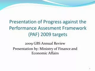 Presentation of Progress against the Performance Assesment Framework (PAF) 2009 targets
