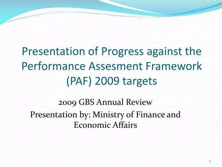 presentation of progress against the performance assesment framework paf 2009 targets