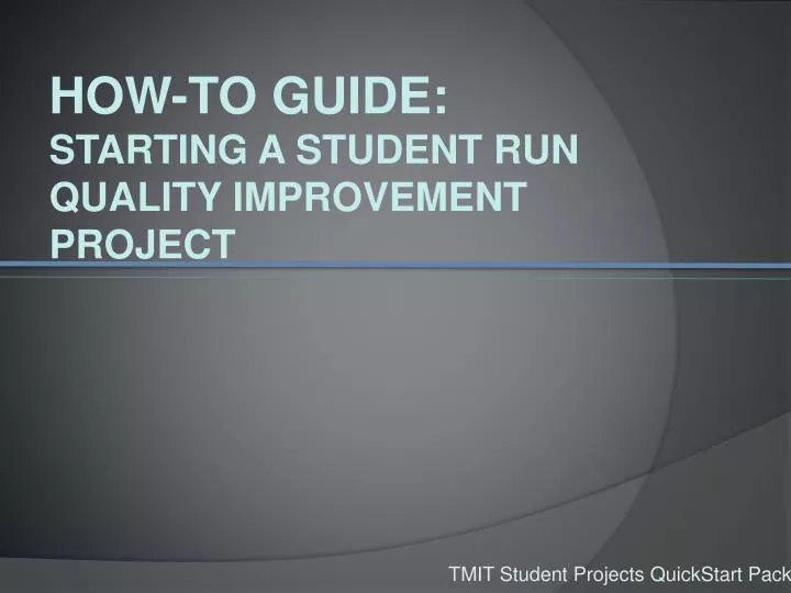 how to guide starting a student run quality improvement project