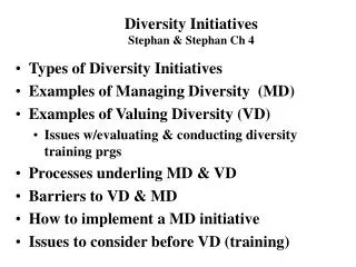 Types of Diversity Initiatives Examples of Managing Diversity (MD) Examples of Valuing Diversity (VD)