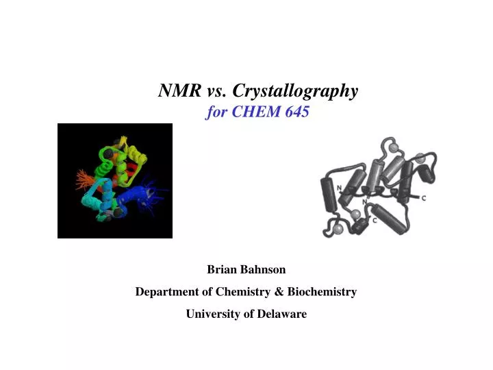 nmr vs crystallography for chem 645