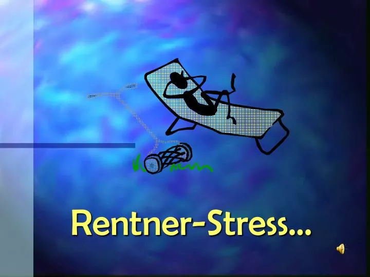 rentner stress