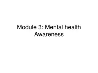 Module 3: Mental health Awareness
