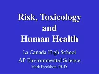 Risk, Toxicology and Human Health