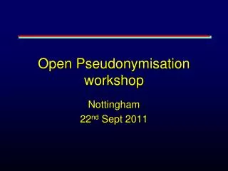 Open Pseudonymisation workshop