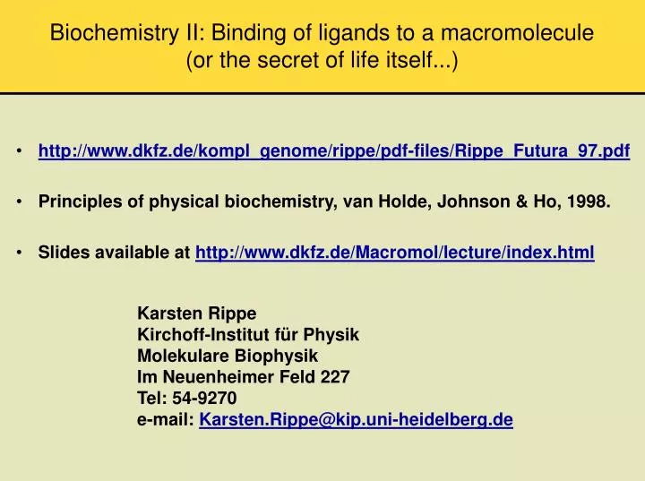 biochemistry ii binding of ligands to a macromolecule or the secret of life itself