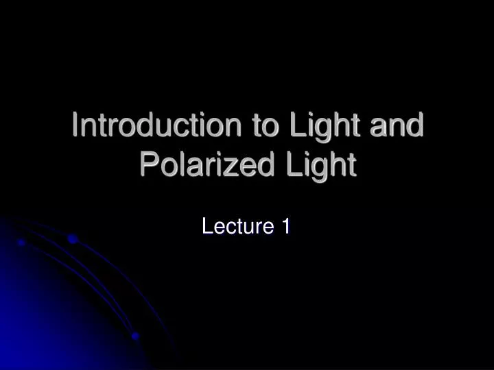 introduction to light and polarized light