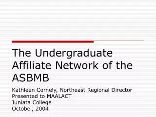 The Undergraduate Affiliate Network of the ASBMB