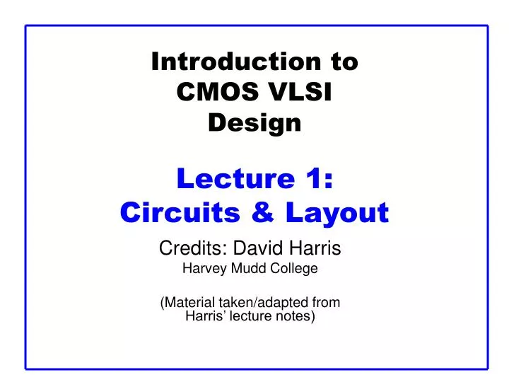 introduction to cmos vlsi design lecture 1 circuits layout