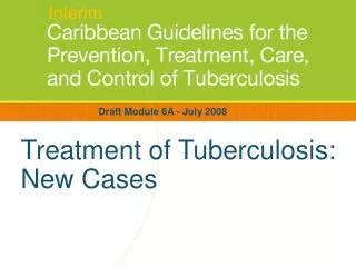Treatment of Tuberculosis: New Cases
