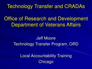 Technology Transfer and CRADAs Office of Research and Development Department of Veterans Affairs