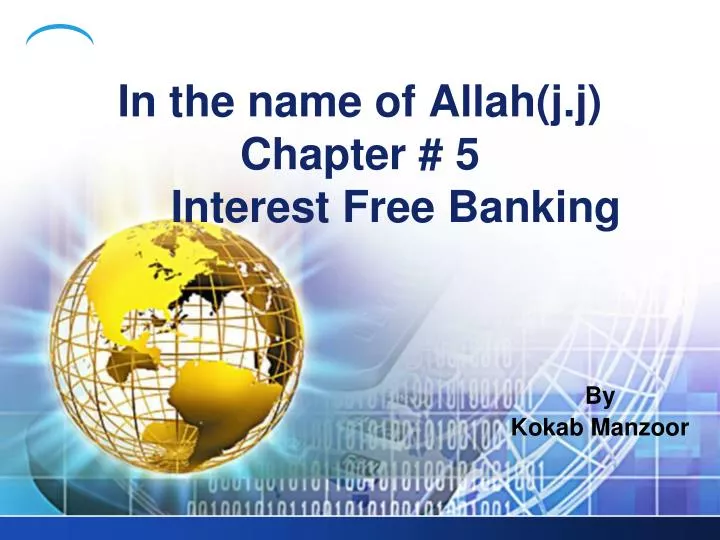 in the name of allah j j chapter 5 interest free banking