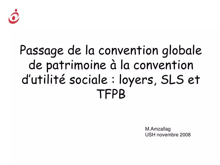 passage de la convention globale de patrimoine la convention d utilit sociale loyers sls et tfpb