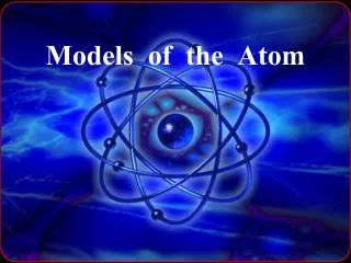 models of the atom