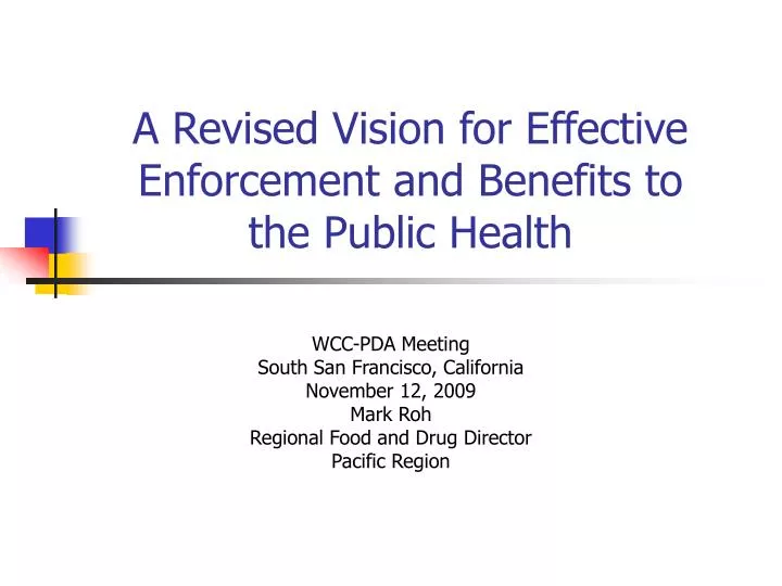 a revised vision for effective enforcement and benefits to the public health