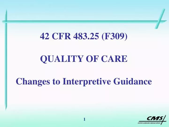 42 cfr 483 25 f309 quality of care changes to interpretive guidance