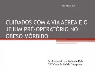 cuidados com a via a rea e o jejum pr operat rio no obeso m rbido
