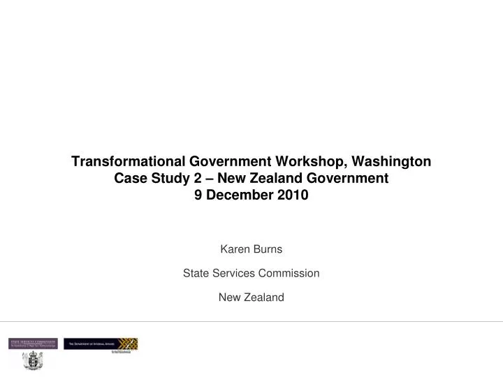 transformational government workshop washington case study 2 new zealand government 9 december 2010
