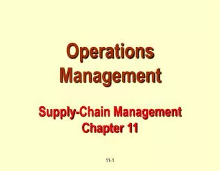 Operations Management Supply-Chain Management Chapter 11