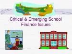 Chapter 13 Critical &amp; Emerging School Finance Issues - slide 1