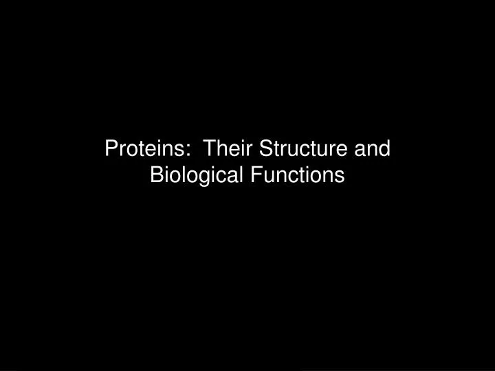 proteins their structure and biological functions