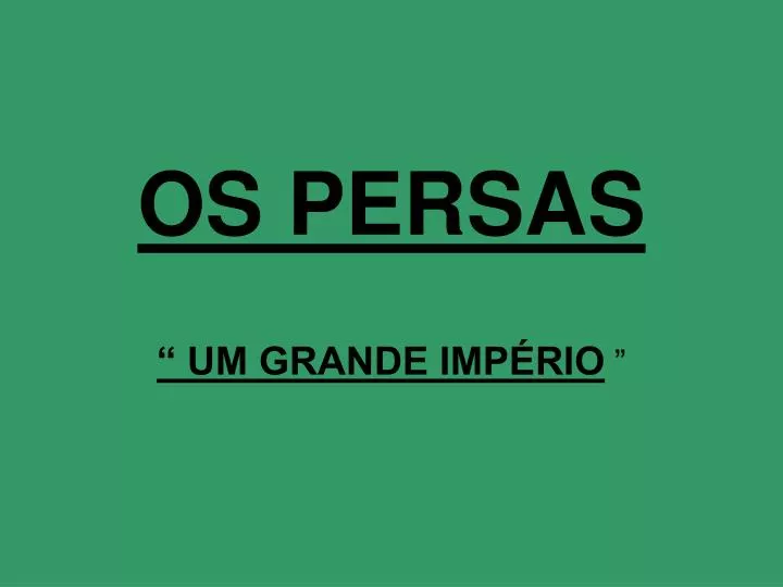 os persas