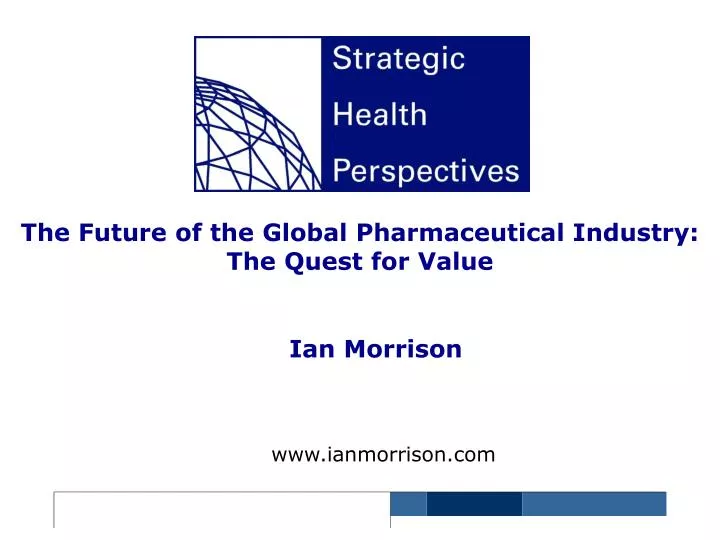 the future of the global pharmaceutical industry the quest for value