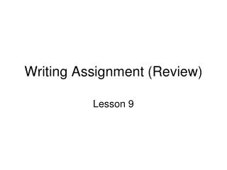 Writing Assignment (Review)
