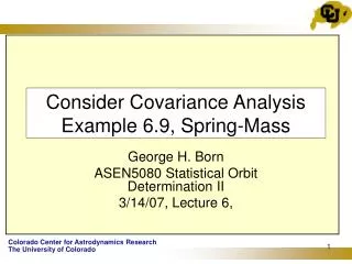 Consider Covariance Analysis Example 6.9, Spring-Mass