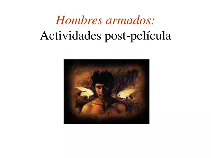 hombres armados actividades p ost p el cula