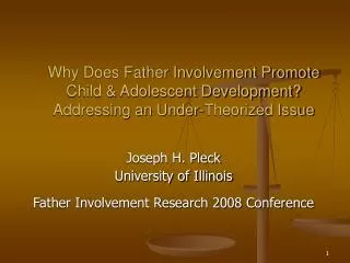 Why Does Father Involvement Promote Child &amp; Adolescent Development? Addressing an Under-Theorized Issue
