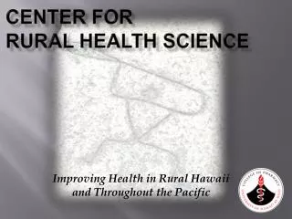 Center for Rural Health Science