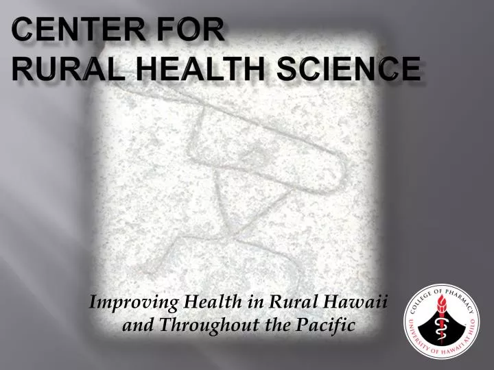 center for rural health science