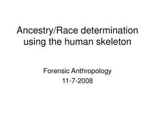 Ancestry/Race determination using the human skeleton
