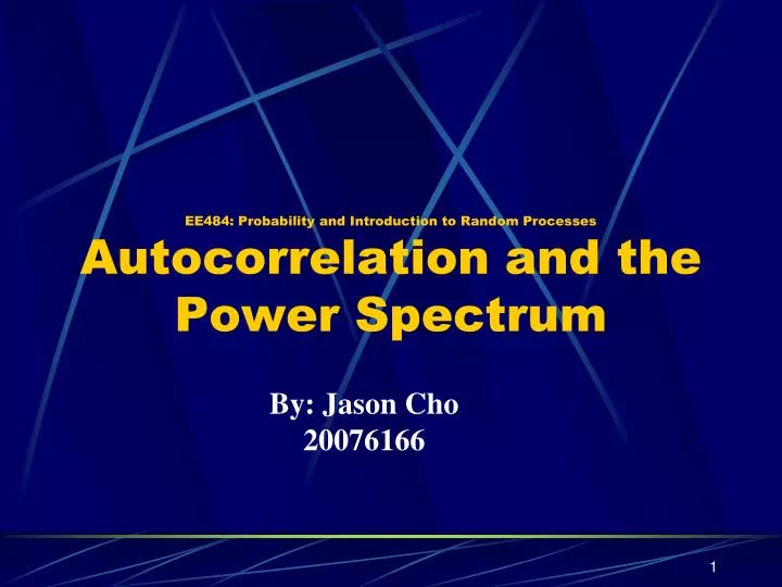 ee484 probability and introduction to random processes autocorrelation and the power spectrum