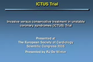 Invasive versus conservative treatment in unstable coronary syndromes (ICTUS) Trial