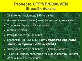 Proyecto UTF/VEN/008/VEN Situación General