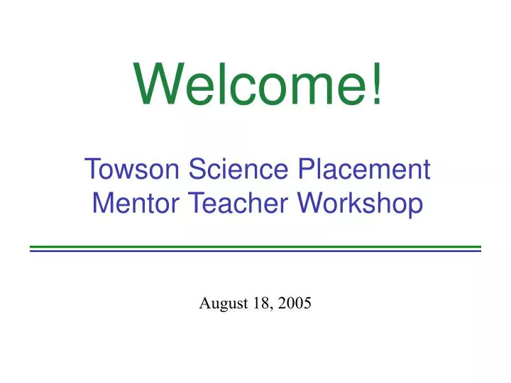 welcome towson science placement mentor teacher workshop