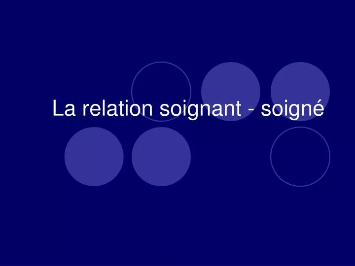 la relation soignant soign