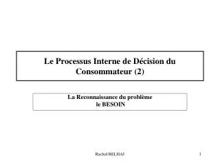 Le Processus Interne de Décision du Consommateur (2)