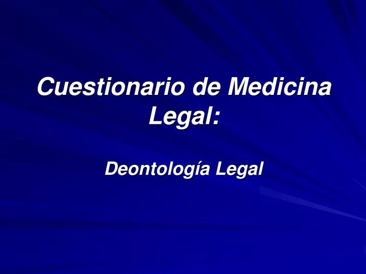 cuestionario de medicina legal