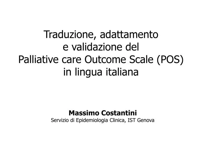 traduzione adattamento e validazione del palliative care outcome scale pos in lingua italiana