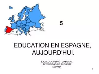 EDUCATION EN ESPAGNE, AUJOURD'HUI.