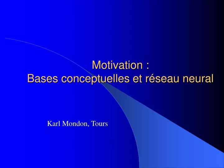 motivation bases conceptuelles et r seau neural