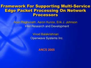 Framework For Supporting Multi-Service Edge Packet Processing On Network Processors
