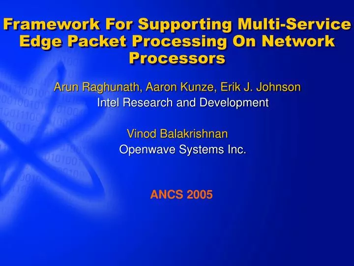 framework for supporting multi service edge packet processing on network processors