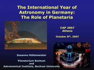 The International Year of Astronomy in Germany: The Role of Planetaria