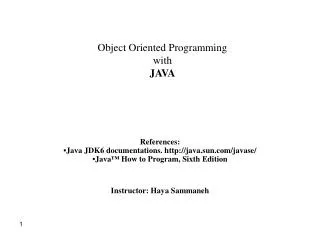 Object Oriented Programming with JAVA