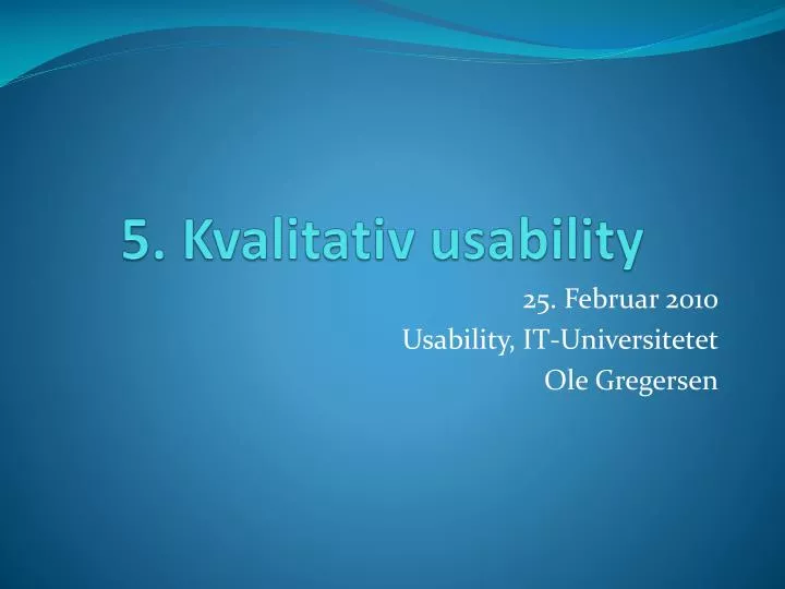 5 kvalitativ usability