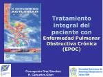 Tratamiento integral del paciente con Enfermedad Pulmonar Obstructiva Crónica (EPOC)